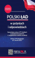 Okładka książki: Polski Ład w pytaniach i odpowiedziach Najważniejsze zmiany w PIT i składkach na ubezpieczenia społeczne - wydanie II