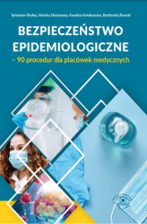 Okładka: Bezpieczeństwo epidemiologiczne &#8211; 90 procedur dla placówek medycznych