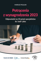 Okładka: Potrącenia z wynagrodzenia 2023 - odpowiedzi na 10 pytań specjalistów ds. kadr i płac