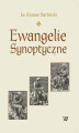 Okładka książki: Ewangelie synoptyczne. Geneza i interpretacja