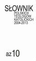 Okładka książki: Słownik polskich teologów katolickich 2004-2013, t. 10