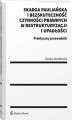Okładka książki: Skarga pauliańska i bezskuteczność czynności prawnych w restrukturyzacji i upadłości. Praktyczny przewodnik
