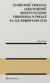 Okładka książki: Stabilność fiskalna jako wartość konstytucyjnie chroniona w Polsce na tle porównawczym