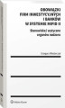 Okładka książki: Obowiązki firm inwestycyjnych i banków w systemie MiFID II. Stanowiska i wytyczne organów nadzoru