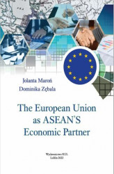 Okładka: The European Union  as ASEAN'S Economic Partner