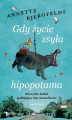 Okładka książki: Gdy życie zsyła hipopotama