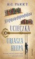 Okładka książki: Nieprawdopodobna ucieczka Uriasza Heepa