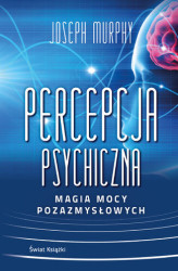 Okładka: Percepcja psychiczna: magia mocy pozazmysłowej