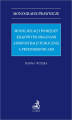 Okładka książki: Model relacji pomiędzy krajowymi organami administracji publicznej a przedsiębiorcami