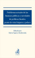 Okładka książki: Problemas actuales de las finanzas públicas y novedades de políticas fiscales: punto de vista hispano y polaco