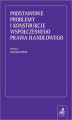 Okładka książki: Podstawowe problemy i konstrukcje współczesnego prawa handlowego