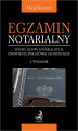 Okładka książki: Egzamin notarialny 2023. Wzory aktów notarialnych omówienia wskazówki i komentarze