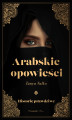Okładka książki: Arabskie opowieści. Historie prawdziwe