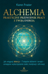 Okładka: Alchemia - praktyczny przewodnik pracy z twoją energią