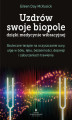 Okładka książki: Uzdrów swoje biopole dzięki medycynie wibracyjnej
