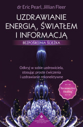 Okładka: Uzdrawianie energią, światłem i informacją - bezpośrednia ścieżka