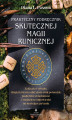 Okładka książki: Praktyczny podręcznik skutecznej magii runicznej