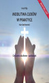 Okładka książki: Modlitwa cudów w praktyce. Kurs duchowości. Ćwiczenia duchowe