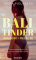 Okładka książki: Bali Tinder. Wolność i relacje