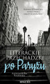 Okładka książki: Literackie przechadzki po Paryżu