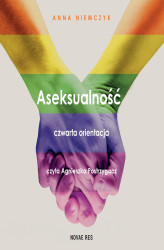 Okładka: Aseksualność. Czwarta orientacja