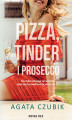 Okładka książki: Pizza, Tinder i prosecco
