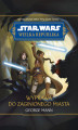 Okładka książki: Star Wars. Wielka republika. Wyprawa do zaginionego miasta