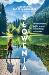 Okładka: Słowenia. W krainie winnic, dzikiej przyrody.