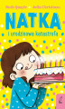 Okładka książki: Natka i urodzinowa katastrofa. Tom 5