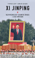 Okładka książki: Xi Jinping. Najpotężniejszy człowiek świata i jego imperium
