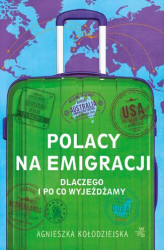 Okładka: Polacy na emigracji. Dlaczego i po co wyjeżdżamy