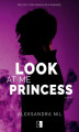 Okładka książki: Look at me princess