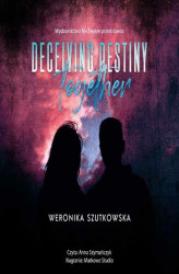 Okładka: Deceiving Destiny Together