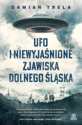 Okładka: UFO i niewyjaśnione zjawiska Dolnego Śląska