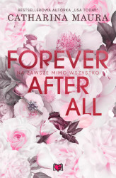 Okładka: Forever after all. Na zawsze mimo wszystko