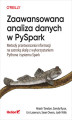 Okładka książki: Zaawansowana analiza danych w PySpark. Metody przetwarzania informacji na szeroką skalę z wykorzystaniem Pythona i systemu Spark