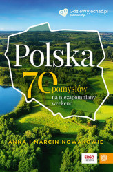 Okładka: Polska. 70 pomysłów na niezapomniany weekend
