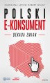 Okładka książki: Polski e-konsument. Dekada zmian