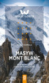 Okładka książki: Masyw Mont Blanc. Najpiękniejsze drogi wspinaczkowe