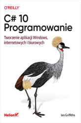 Okładka: C# 10. Programowanie. Tworzenie aplikacji Windows, internetowych i biurowych