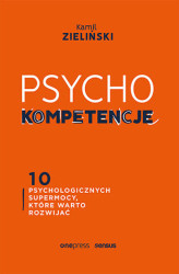 Okładka: PSYCHOkompetencje. 10 psychologicznych supermocy, które warto rozwijać