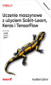 Okładka książki: Uczenie maszynowe z użyciem Scikit-Learn, Keras i TensorFlow. Wydanie III