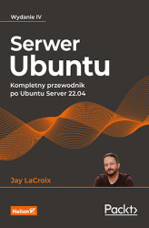 Okładka: Serwer Ubuntu. Kompletny przewodnik po Ubuntu Server 22.04. Wydanie IV