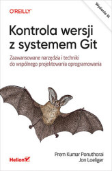 Okładka: Kontrola wersji z systemem Git. Zaawansowane narzędzia i techniki do wspólnego projektowania oprogramowania. Wydanie III