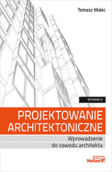 Okładka: Projektowanie architektoniczne. Wprowadzenie do zawodu architekta. Wydanie III