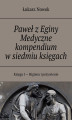 Okładka książki: Paweł z Eginy Medyczne kompendium w siedmiu księgach