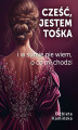 Okładka książki: Cześć, jestem Tośka