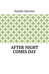 Okładka: After night comes day