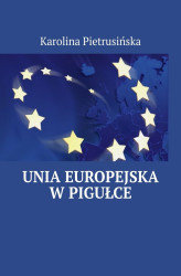 Okładka: Unia Europejska w pigułce