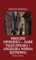 Okładka książki: Mroczne Opowieści — Dark Tales (polska + angielska wersja językowa)